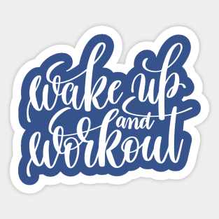 wake up and work out 2 Sticker